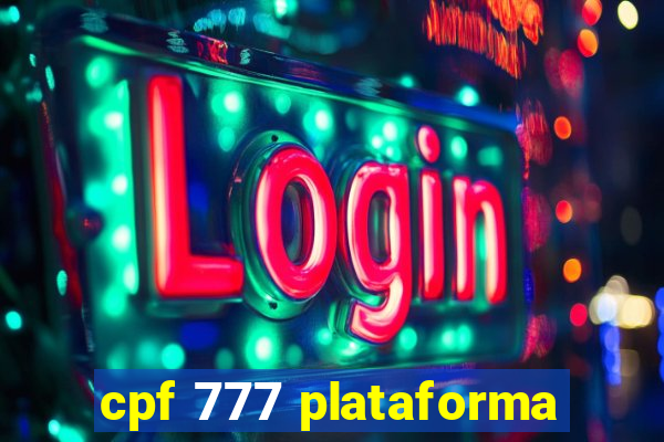 cpf 777 plataforma